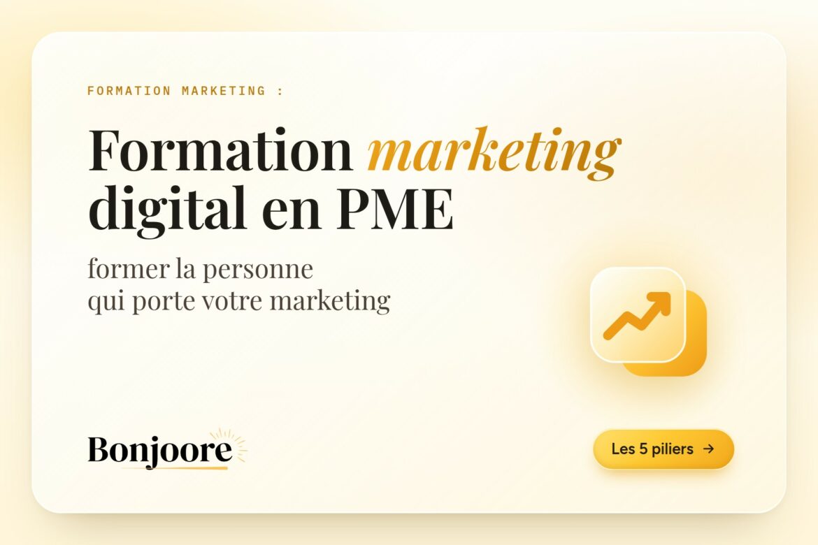 Formation marketing digital en PME : former la personne qui porte votre marketing. Couverture de l'article Bonjoore